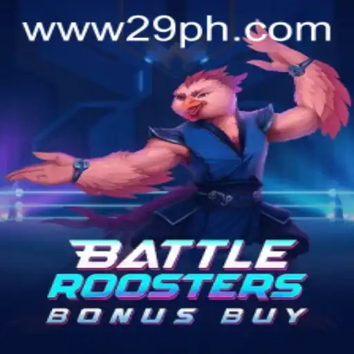 BattleRoostersBonusBuy: A Riveting Game Experience with 29PH.COM