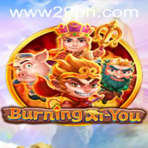 BurningXiYou: An Immersive Adventure Unveiled