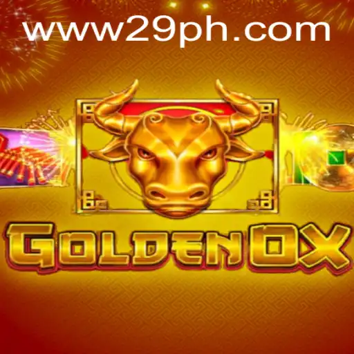 Unveiling GoldenOx: Exploring the Game with 29PH.COM