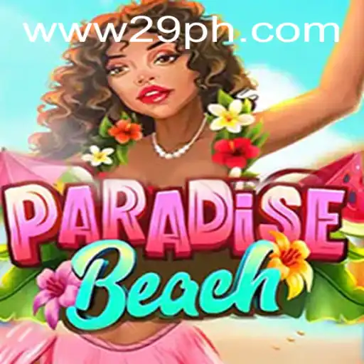 Explore the Thrilling World of ParadiseBeach with 29PH.COM